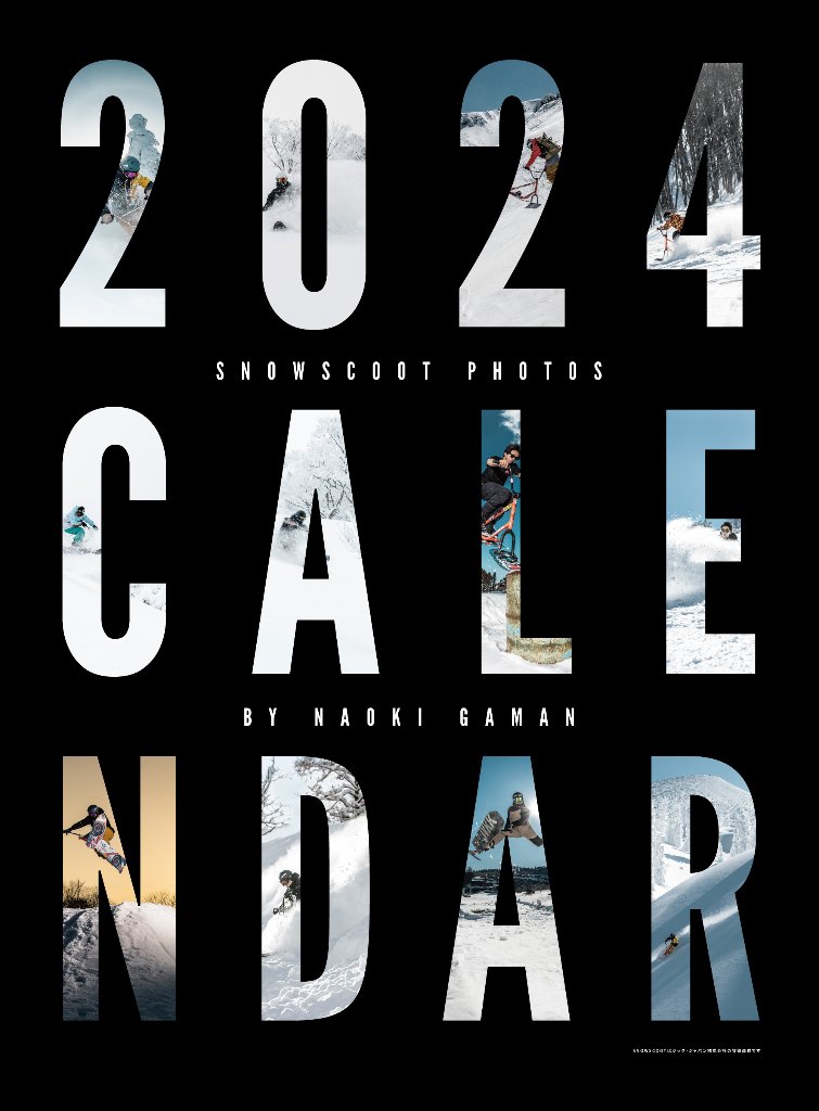 2024カレンダー SNOWSCOOT PHOTOS  BY NAOKI GAMAN の画像
